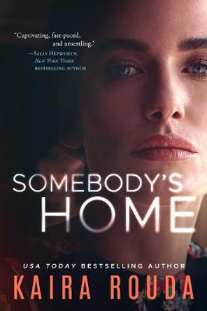 Somebody's Home by Kaira Rouda