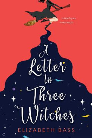 The Letter to Three Witches by Elizabeth Bass