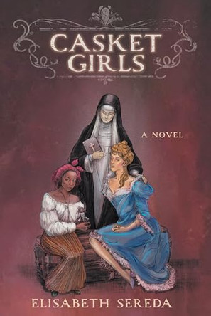Casket Girls by Elisabeth Sereda 9781665760577