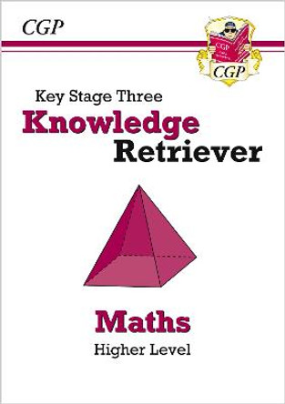 New KS3 Maths Knowledge Retriever - Higher by CGP Books