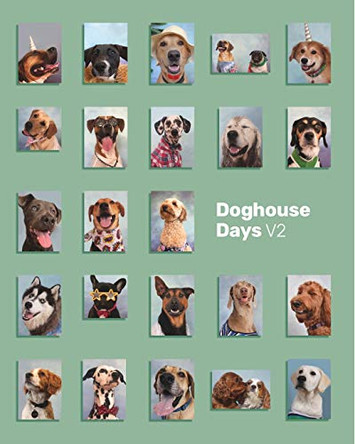 Doghouse Days Yearbook V2 by The Doghouse Pupils 9781714071494