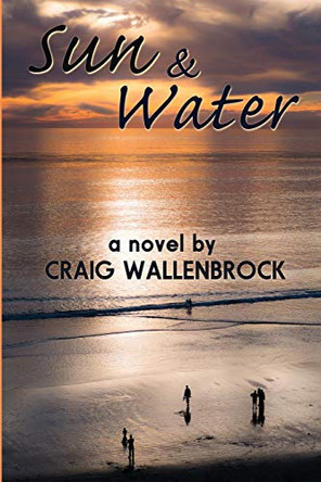 Sun and Water by Craig Wallenbrock 9781732648524