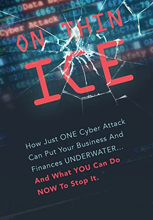 On Thin Ice by Leading Cybersecurity Experts 9781733417679
