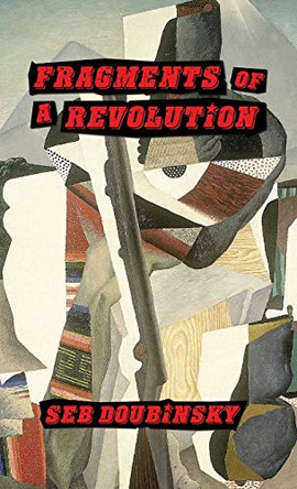 Fragments of a Revolution by Seb Doubinsky 9781734012651