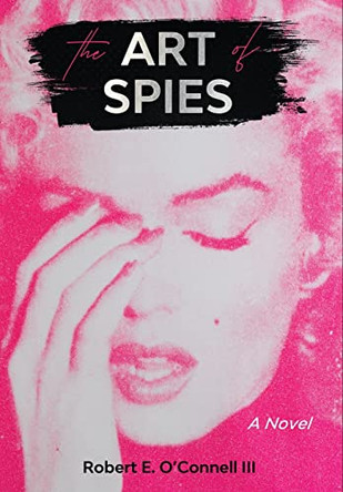 The Art of Spies by Robert E O'Connell 9781735785806