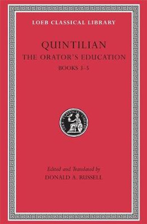 The Orator's Education: v. 2, Bk. 3-5 by Quintilian