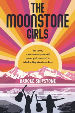 The MoonStone Girls by Brooke Skipstone 9781737006442