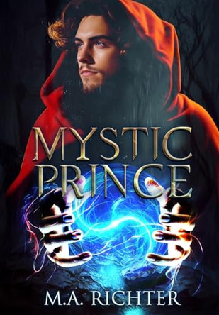 Mystic Prince by M A Richter 9781737189824