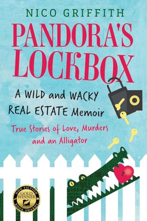 Pandora's Lockbox: A Wild and Wacky Real Estate Memoir by Nico Griffith 9781737719922