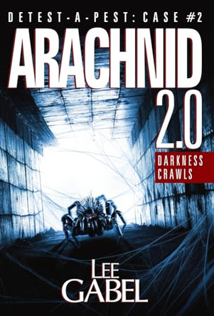 Arachnid 2.0: Darkness Crawls by Lee Gabel 9781738743612