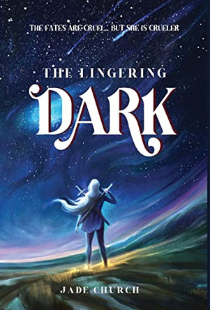 The Lingering Dark by Jade Church 9781739896867