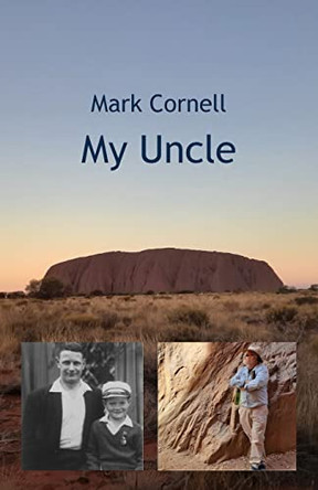 My Uncle by Mark Cornell 9781761092916