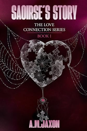Saoirse's Story: Book 1 by A M Jaxon 9781763727595