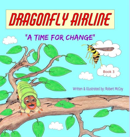 Dragonfly Airline - A Time for Change by Robert McCoy 9781777577575