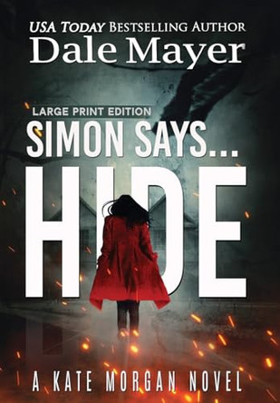 Simon Says... Hide by Dale Mayer 9781778865633