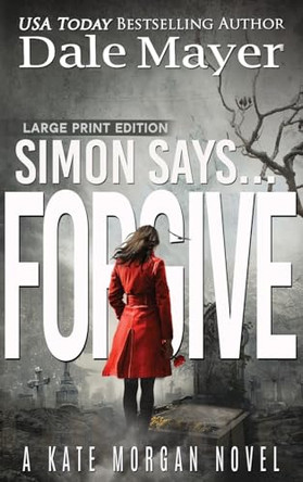 Simon Says... Forgive by Dale Mayer 9781778865749