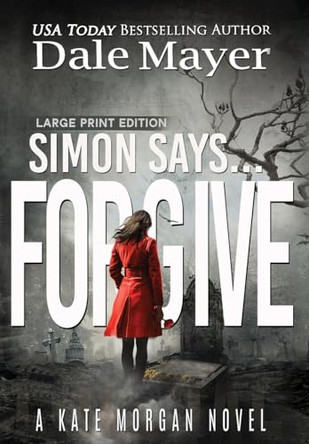 Simon Says... Forgive by Dale Mayer 9781778865756