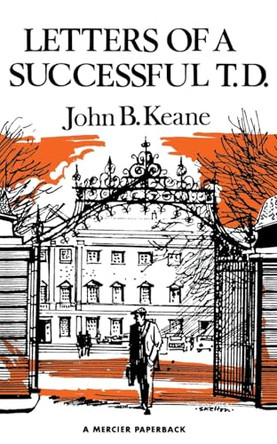 Letters of a Successful T.D. by John B Keane 9781781178966