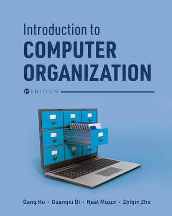 Introduction to Computer Organization by Gang Hu 9781793561541