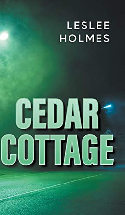 Cedar Cottage by Leslee Holmes 9781800317918