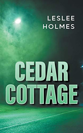 Cedar Cottage by Leslee Holmes 9781800317925