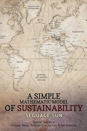 A Simple Mathematic Model of Sustainability by Seguace Sun 9781805414728