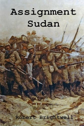 Assignment Sudan by Robert Brightwell 9781835971451