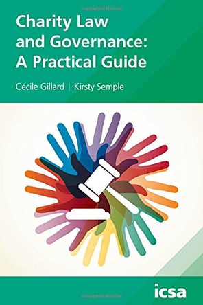 Charity Law and Governance: A Practical Guide by Cecile Gillard 9781860726958
