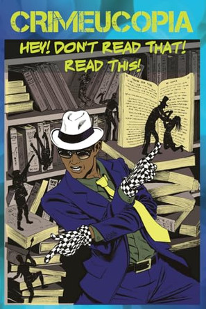 Crimeucopia - Hey! Don't Read That! Read This! by Various Authors 9781909498648