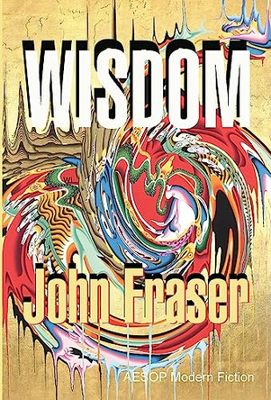 Wisdom by John Fraser 9781910301876