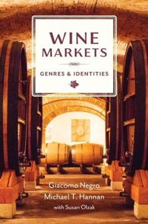 Wine Markets: Genres and Identities by Michael T. Hannan