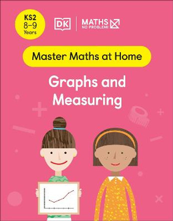 Maths - No Problem! Graphs and Measuring, Ages 8-9 (Key Stage 2) by Maths - No Problem!