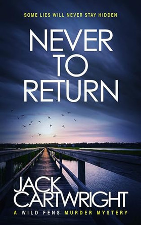 Never To Return by Jack Cartwright 9781916986480