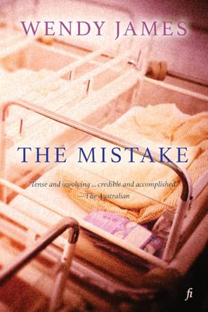 The Mistake by Wendy James 9781922749697