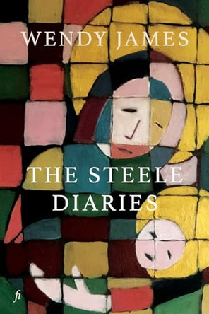 The Steele Diaries by Wendy James 9781922749734