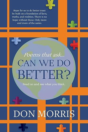 Poems that ask... Can we do Better? by Don Morris 9781922957986
