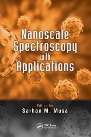 Nanoscale Spectroscopy with Applications by Sarhan M. Musa