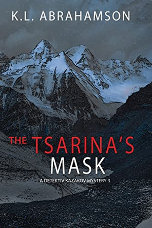 The Tsarina's Mask by K L Abrahamson 9781927753736
