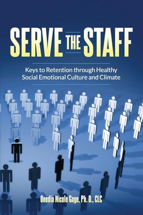 Serve the Staff by Onedia Nicole Gage 9781939119735