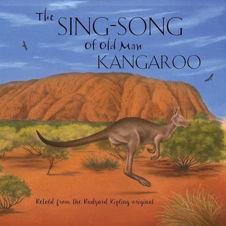 The Sing-Song of Old Man Kangaroo 9781786908391