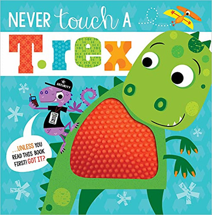 Never Touch a T. Rex by Make Believe Ideas Ltd 9781789473810