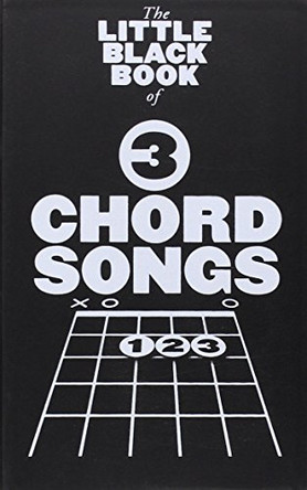 The Little Black Songbook: 3 Chord Songs by  9781783057665