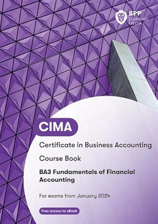 CIMA BA3 Fundamentals of Financial Accounting: Course Book by BPP Learning Media 9781035508525