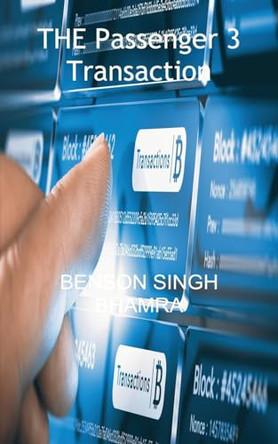 THE Passenger 3 Transaction by B S Bhamra 9781803022017