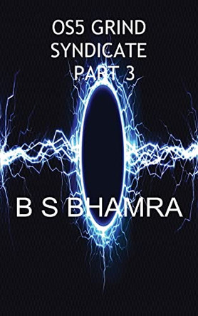 os5 grind syndicate part 3 by B S BHAMRA 9781803024073