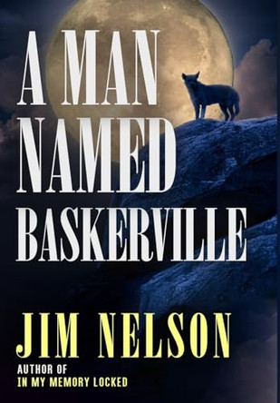 A Man Named Baskerville by Jim Nelson 9781804246054