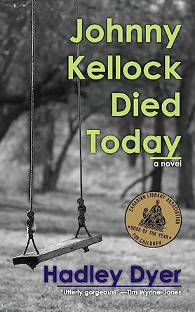 Johnny Kellock Died Today by Hadley Dyer 9780006395348