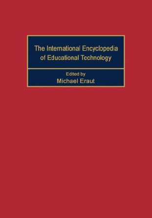 International Encyclopedia of Educational Technology by Michael Eraut 9780080334097