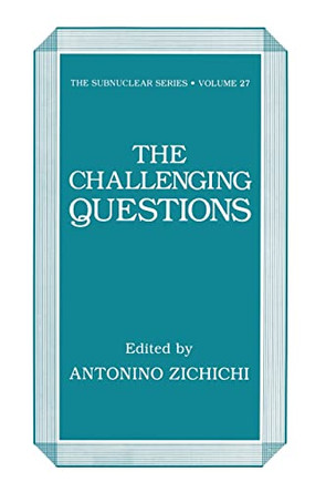 The Challenging Questions: International School Proceedings: 27th by Antonino Zichichi 9780306437366