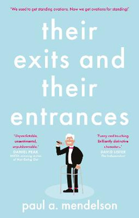 Their Exits and Their Entrances by Paul A. Mendelson